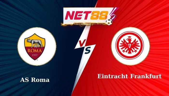 NET88 Soi Kèo, Nhận Định Bóng Đá AS Roma vs Eintracht Frankfurt 3h00 - 31-01-2025