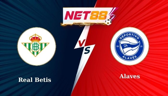 NET88 Soi Kèo, Nhận Định Bóng Đá Real Betis vs Alaves 0h30 - 19-01-2025