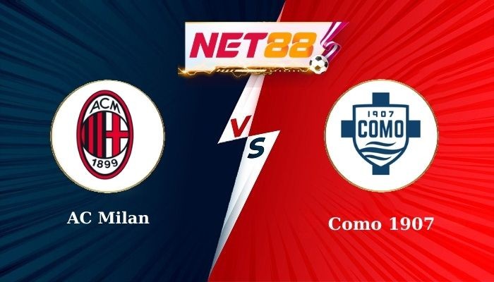 NET88 Soi Kèo, Nhận Định Bóng Đá AC Milan vs Como 1907 0h00 - 16-03-2025